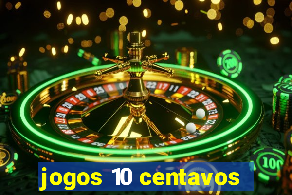 jogos 10 centavos